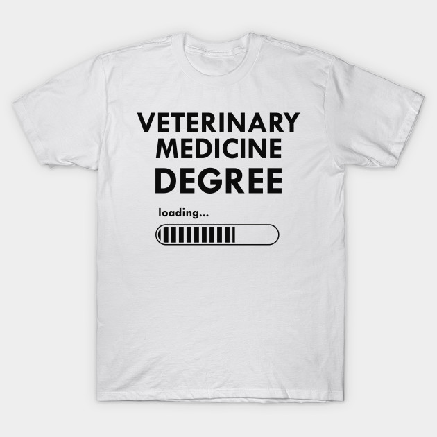Veterinary Medicine Degree Loading Veterinary Student TShirt